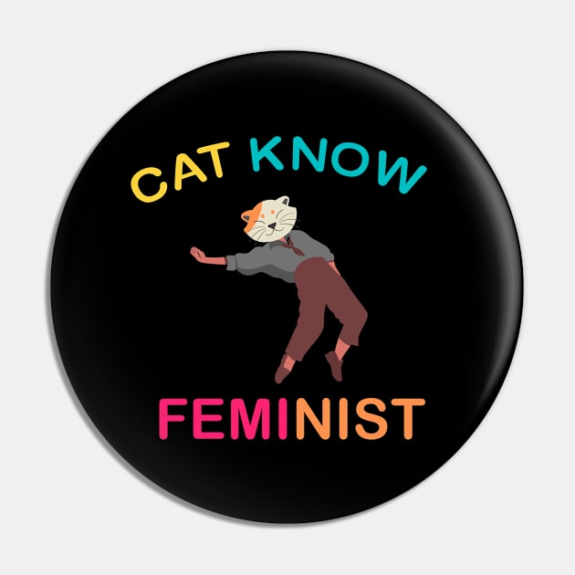 Cat Know Feminist Pin by 29 hour design