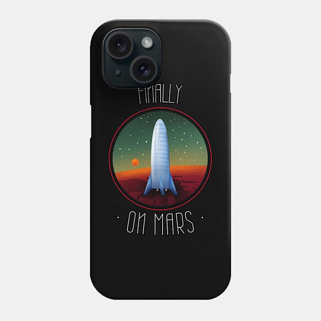 FINALLY ON MARS Phone Case by FromBerlinGift