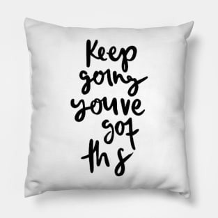 Keep Going Pillow