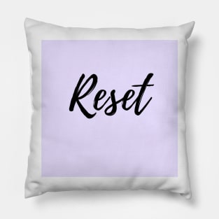 Reset - Motivational word, Start Over, Fresh Start Pillow