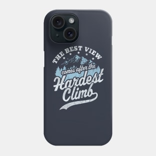 The Best View Comes After The Hardest Climb Hiking Vintage Phone Case