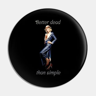 Better dead than simple girl retro vintage Pin