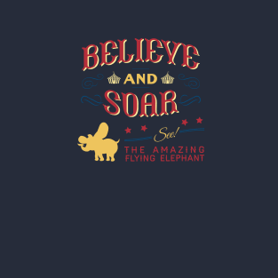 Believe and Soar! T-Shirt