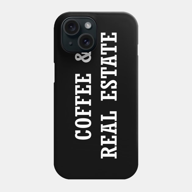 Coffee and Real Estate Phone Case by Jhonson30