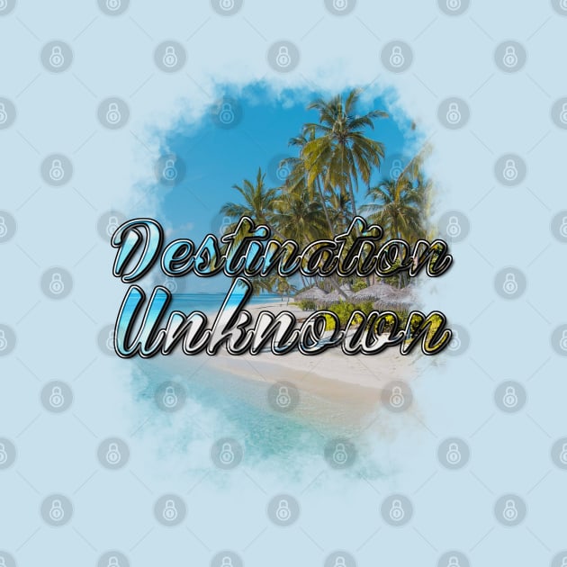 Destination Unknown Summer by 8 Fists of Tees