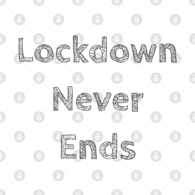 Lockdown never ends by Imaginate