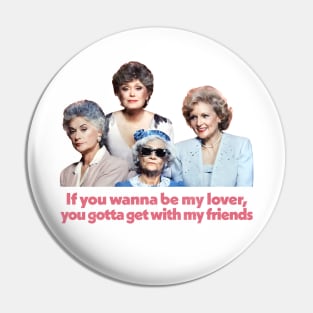 If You Wanna Be My Lover ∆ Retro Design Pin