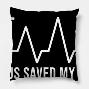 Jesus Saved My Life Religious Christian Pillow