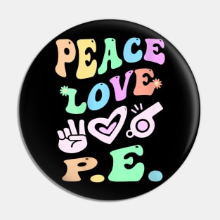 Peace Love PE Gym Teacher Groovy School Phys Ed 2023 Pin