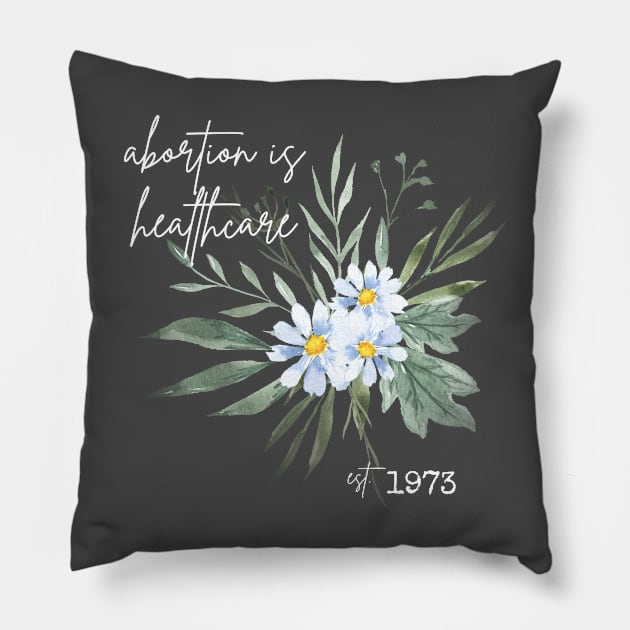 Abortion is Heathcare Daisy Pillow by LylaLace Studio