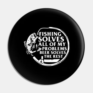 Fishing Solves Most Of My Problems Pin