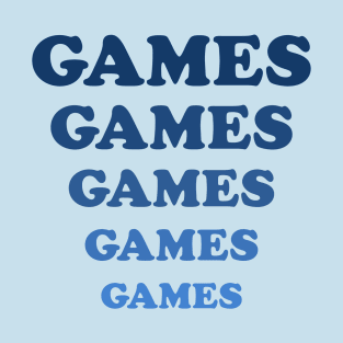 Games Games Games T-Shirt