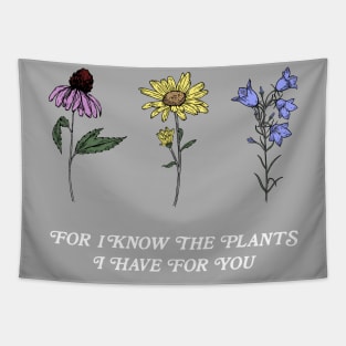 For I know the plants I have for you | 3 Wildflowers Tapestry