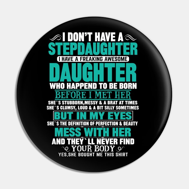 I Don’t Have A Stepdaughter I Have A Freaking Awesome Daughter Pin by mqeshta