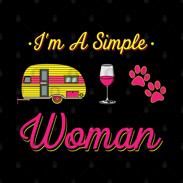 Camping Wine Dogs - I'm a simple woman by Shirtbubble