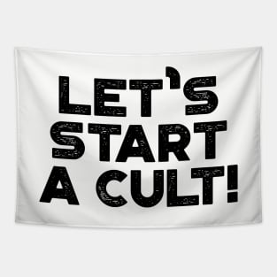 Let's Start A Cult Funny Vintage Retro Tapestry