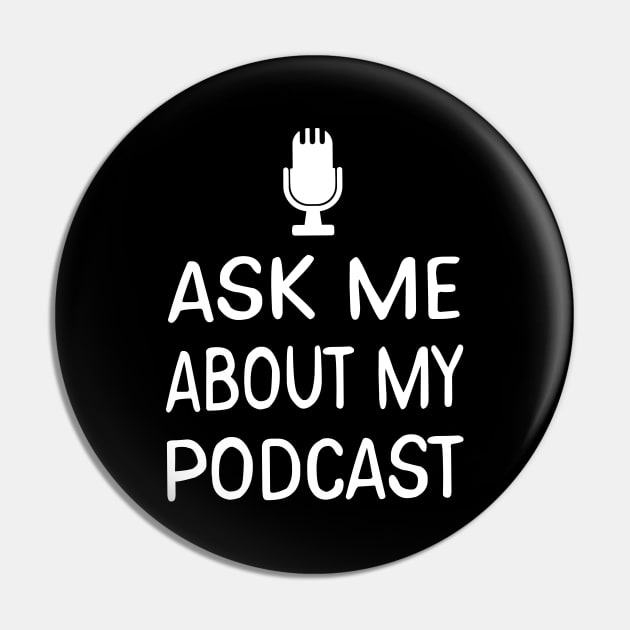 Ask Me About My Podcast Host Pin by theperfectpresents