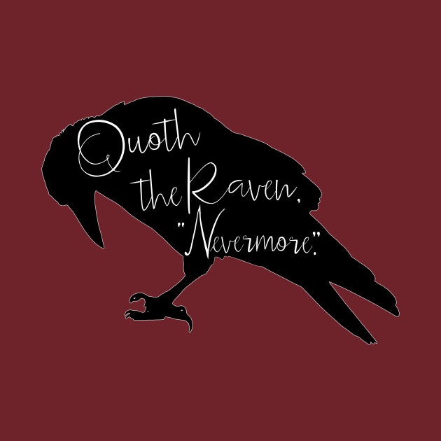 Quoth The Raven Nevermore - Raven - T-Shirt | TeePublic