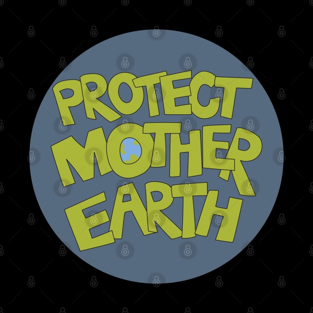 Protect Mother Earth Illustrated Text Badge Climate Ambassadors by Angel Dawn Design