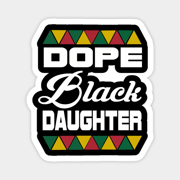 Dope black daughter Magnet by DODG99