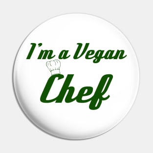 I'm a Vegan Chef Pin