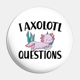 I axolotl questions Pin