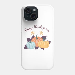 Happy Thanksgiving Phone Case