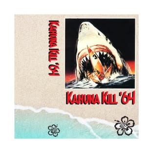 Kahuna Kill 64 T-Shirt