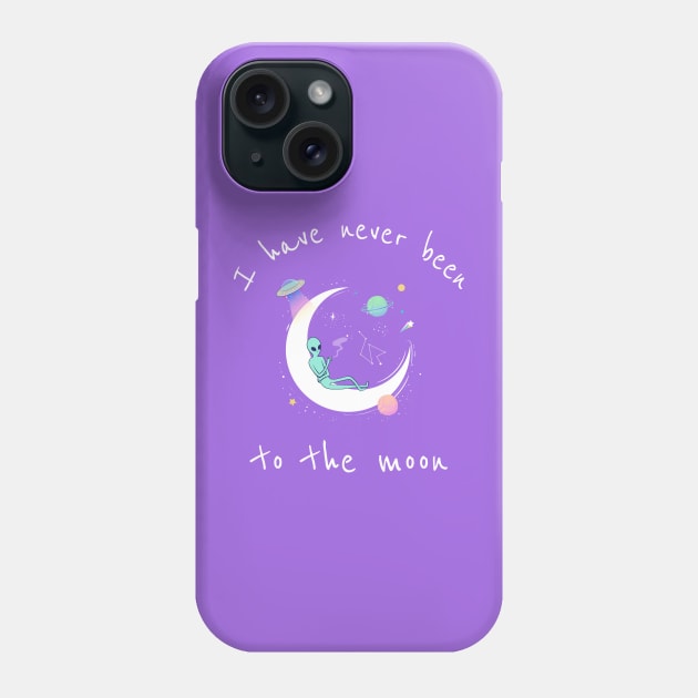 I have never been to the moon Phone Case by ArtsyStone