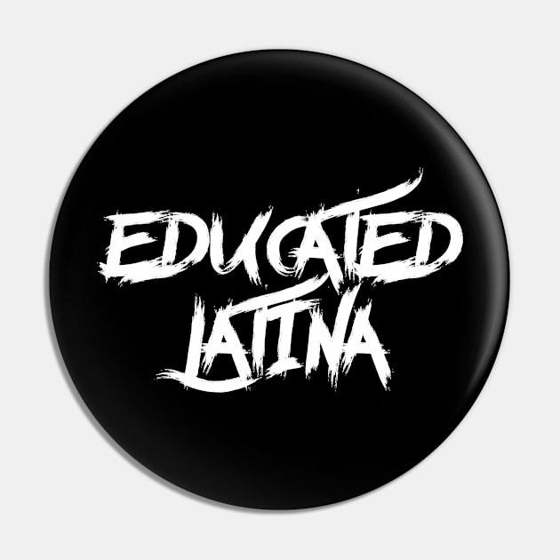 Educated Latina Proud Feminist Latina Pin by M-HO design