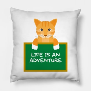 Advice Cat - Life Is An Adventure Pillow