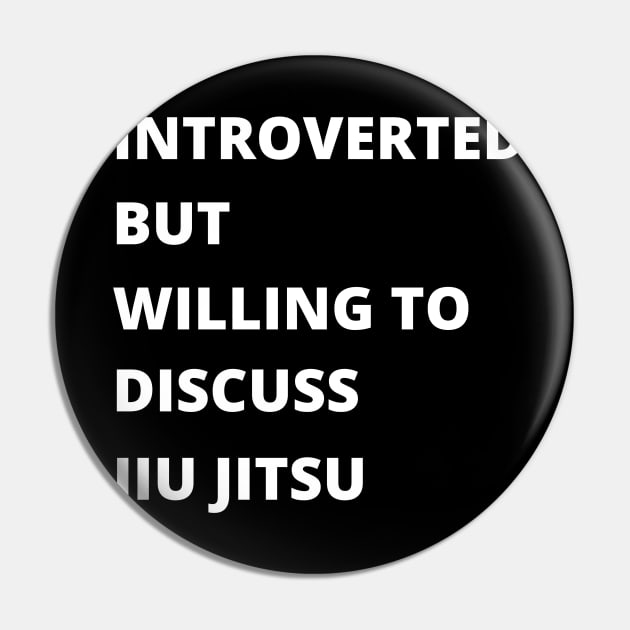 Introvert Jiu Jitsu Pin by HolyShirtsAndPants