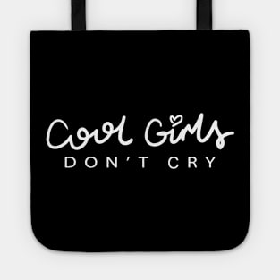 Cool Girls Dont Cry Cool Creative Beautiful Typography Design Tote