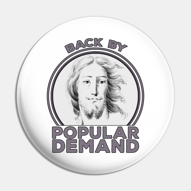 Back by Popular Demand Vintage Jesus Christ Pin TeePublic