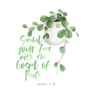 Sandal your feet with the gospel of peace, Ephesians 6v14, bible verse, scripture, watercolor, house plant, plant T-Shirt