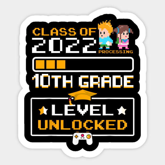 10th Grade First Day Of School Video Games Gift Class Of 2022 T