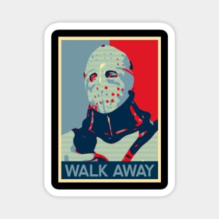 Walk Away Magnet