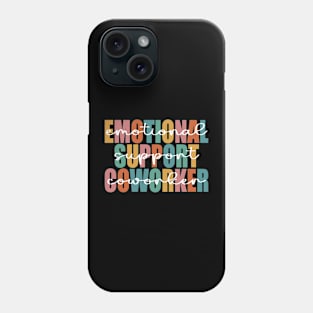 Co Worker Emotional Support Coworker colleague Phone Case