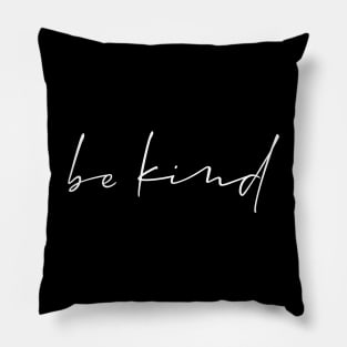 Be Kind Pillow