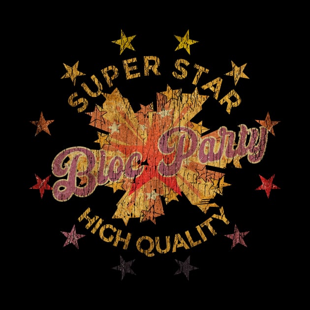 SUPER STAR - Bloc Party by Superstarmarket