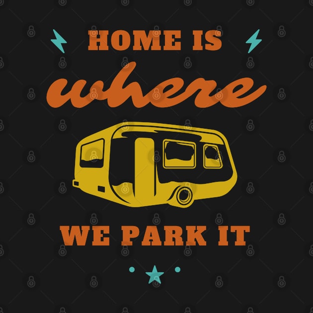 Home is where we park it by Goodprints