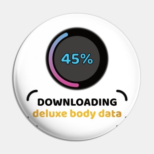 Downloading deluxe body data Pin