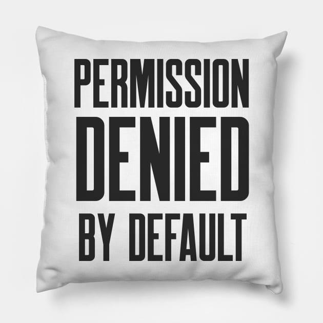 Cybersecurity Permission Denied By Default Pillow by FSEstyle