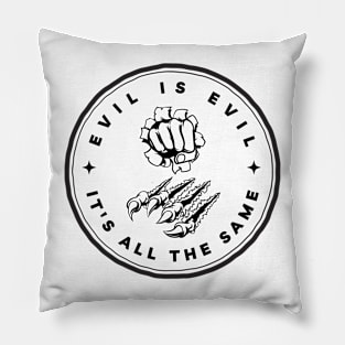 Evil is Evil - It's All the Same II - Fantasy Pillow