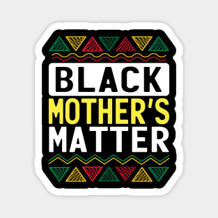 Black Mothers Matter Magnet