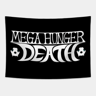 MEGA HUNGER DEATH Tapestry