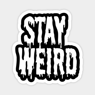 Stay Weird NU Goth Grunge Punk Emo Post Apocalyptic Magnet