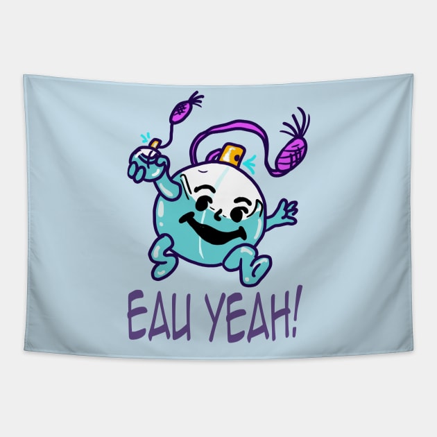 Eau Yeah Perfume Man Parody Shirt Tapestry by BeautyMeow