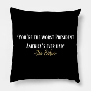 Funny Political Humor Biden Worst President Ever Pillow