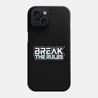 Break The Rules Motivation Phone Case